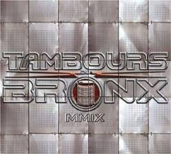 Les Tambours Du Bronx : MMIX